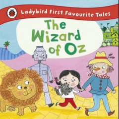 LADYBIRD FIRST FAVOURITE TALES: THE WIZARD OF OZ