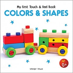 My First Touch & Feel Book-Colors & Shapes