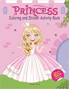 Princesses - Coloring And Sticker Activity Book (With 150+ Stickers)