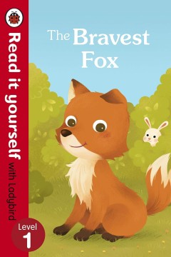 Read It Yourself: Level 1 The Bravest Fox